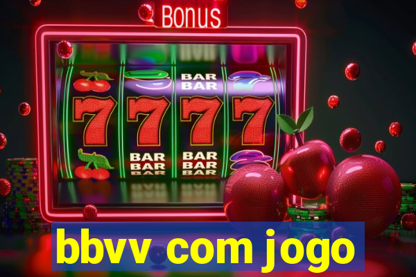 bbvv com jogo